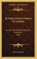 Outline Of Paley's Evidences Of Christianity