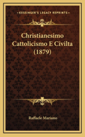 Christianesimo Cattolicismo E Civilta (1879)