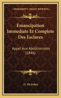 Emancipation Immediate Et Complete Des Esclaves