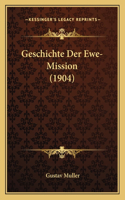 Geschichte Der Ewe-Mission (1904)