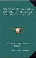 Ejercicios De Gramatica Castellana Y Trozos De Autores Clasicos (1912)