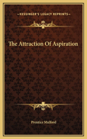 The Attraction Of Aspiration