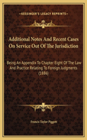 Additional Notes And Recent Cases On Service Out Of The Jurisdiction