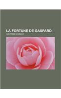 La Fortune de Gaspard