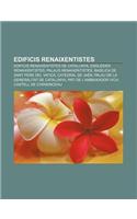 Edificis Renaixentistes: Edificis Renaixentistes de Catalunya, Esglesies Renaixentistes, Palaus Renaixentistes(Catalan)
