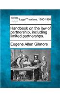 Handbook on the law of partnership, including limited partnershps.: (English)