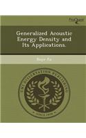 Generalized Acoustic Energy Density and Its Applications