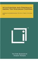 Acculturation And Personality Among The Wisconsin Chippewa