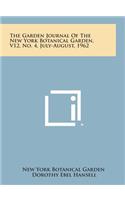 The Garden Journal of the New York Botanical Garden, V12, No. 4, July-August, 1962