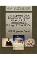 U.S. Supreme Court Transcript of Record Order of R. R. Telegraphers V. Chicago & N. W. R. Co.