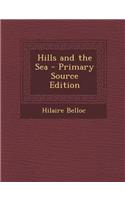 Hills and the Sea - Primary Source Edition: (English)