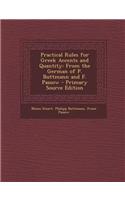 Practical Rules for Greek Accents and Quantity: From the German of P. Buttmann and F. Passow