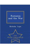 Rumania and the War - War College Series: (English)