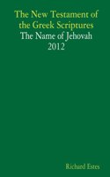 The New Testament of the Greek Scriptures - The Name of Jehovah - 2012