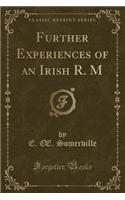 Further Experiences of an Irish R. M (Classic Reprint)