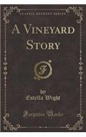 A Vineyard Story (Classic Reprint)