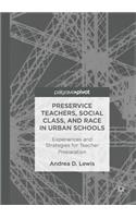 Preservice Teachers, Social Class, and Race in Urban Schools