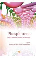 Phosphorene: Physical Properties, Synthesis, and Fabrication