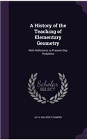 A History of the Teaching of Elementary Geometry