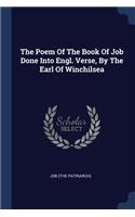 Poem Of The Book Of Job Done Into Engl. Verse, By The Earl Of Winchilsea