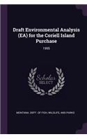 Draft Environmental Analysis (Ea) for the Coriell Island Purchase: 1995