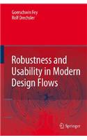 Robustness and Usability in Modern Design Flows