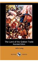 The Land of the Golden Trade (Illustrated Edition) (Dodo Press)