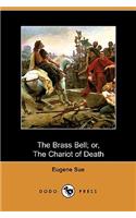 The Brass Bell; Or, the Chariot of Death (Dodo Press)