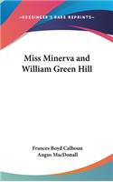 Miss Minerva and William Green Hill