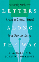 Letters Along the Way: From a Senior Saint to a Junior Saint