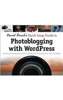 David Busch's Quick Snap Guide to Photoblogging with Word Press: An Instant Start-Up Manual for Creating and Promoting Your Own Photoblog(English)