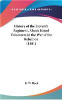 History of the Eleventh Regiment, Rhode Island Volunteers in the War of the Rebellion (1881)