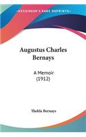 Augustus Charles Bernays: A Memoir (1912)(English)
