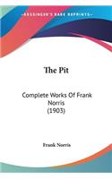 Pit: Complete Works Of Frank Norris (1903)