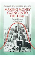 Making Money Going Into the Deal