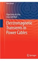 Electromagnetic Transients in Power Cables