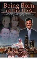 Being Born in the USA: The Birth of One Man, His Four Children, and the Challenges Facing Pregnancy in America.(English)