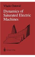 Dynamics of Saturated Electric Machines