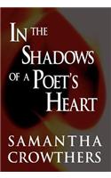 In the Shadows of a Poet's Heart