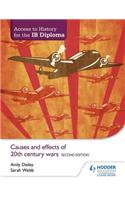 Access to History for the IB Diploma: Causes and effects of 20th-century wars Second Edition