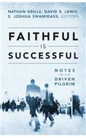 Faithful Is Successful