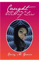 Caught in a Web of Lies: (English)