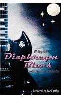 Writing the Diaphragm Blues and Other Sexual Cacophonies