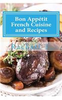 Bon Appetit: French Cuisine and Recipes