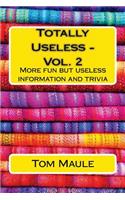 Totally Useless - Vol. 2