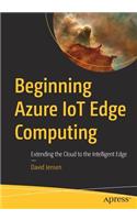 Beginning Azure IoT Edge Computing