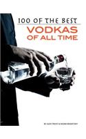 100 of the Best Vodkas of All Time