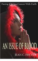 Issue of Blood: Facing Uterine Cancer with Faith