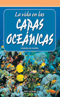 La vida en las capas oceánicas