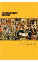 Three Hours After Marriage